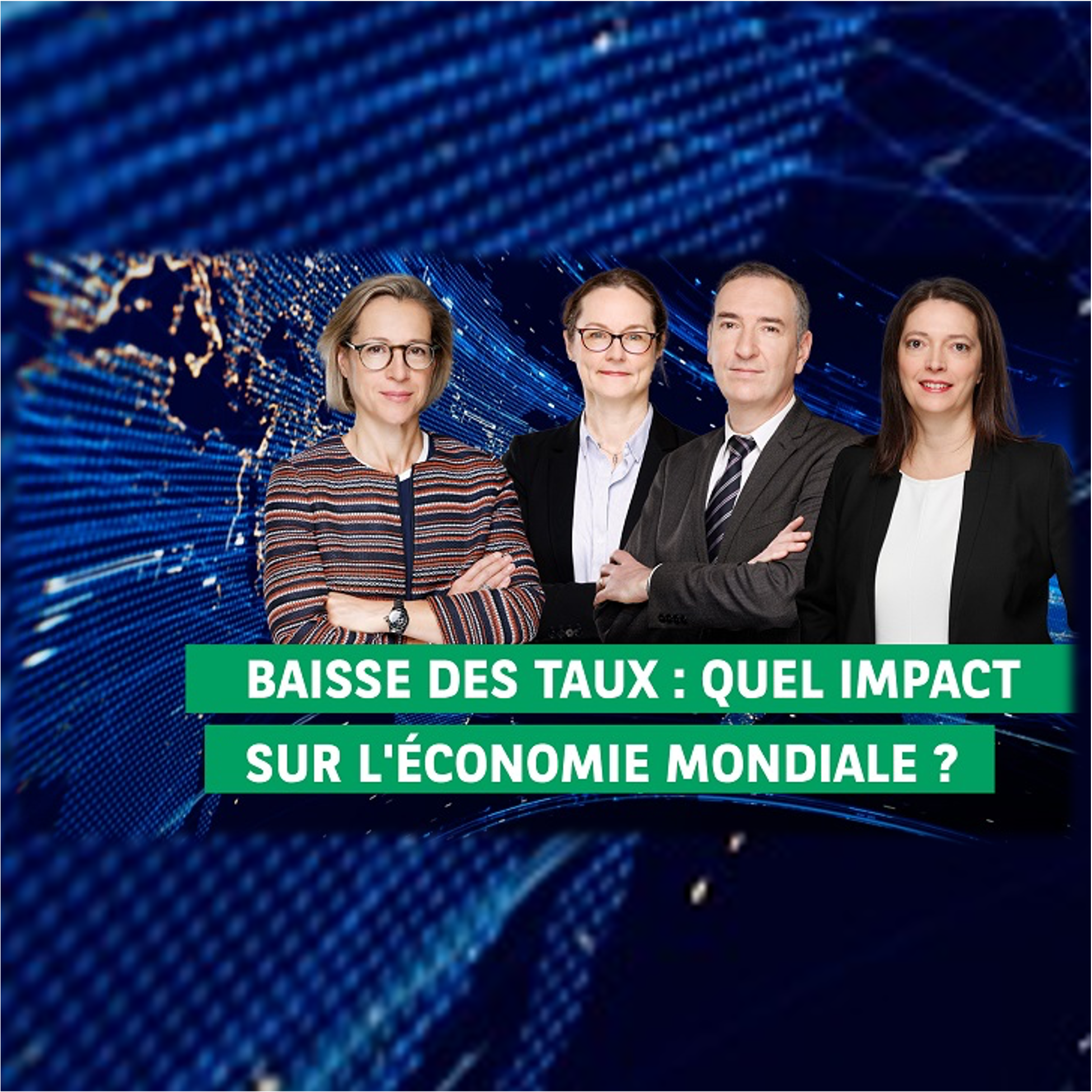 Baisse des taux : quel impact sur l'économie mondiale ?