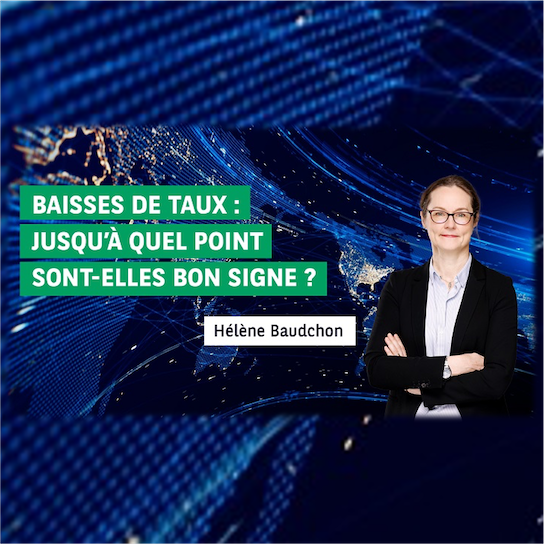 Baisse des taux : jusqu'à quel point sont-elles bon signe ?