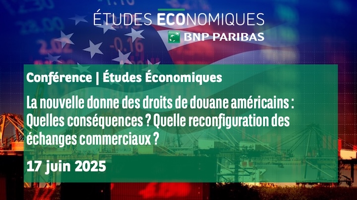 Conférence des Études Économiques — La nouvelle donne des droits de douane américains