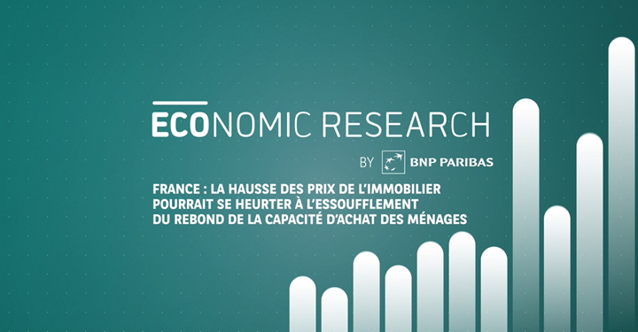 France : La hausse des prix de l’immobilier pourrait se heurter à l’essoufflement du rebond de la capacité d’achat des ménages