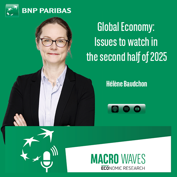 Global Economy: Issues to watch in the second half of 2025